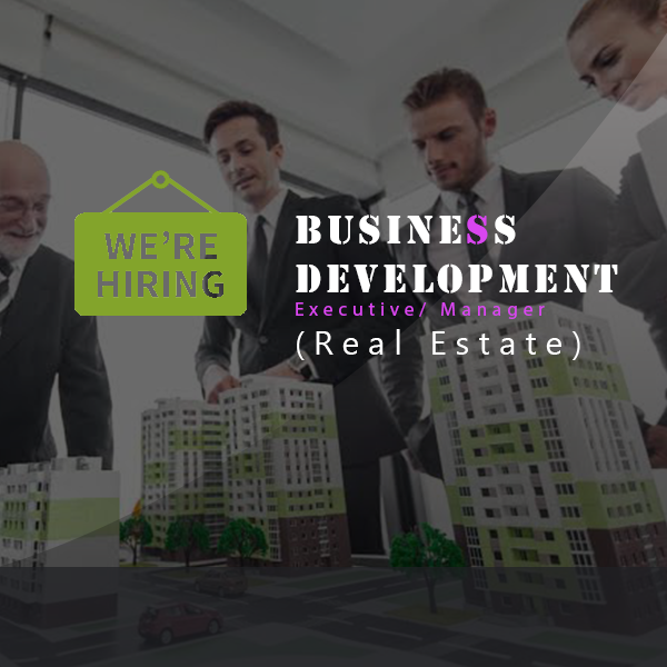 Business Development Executive/ Manager (Real Estate)